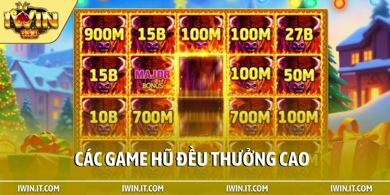 Các game hũ đều thưởng cao