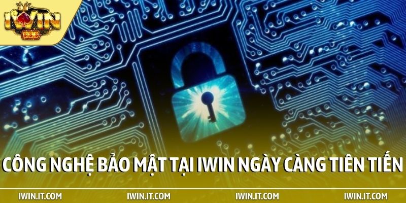 Công nghệ bảo mật tại iWin ngày càng tiên tiến